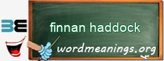 WordMeaning blackboard for finnan haddock